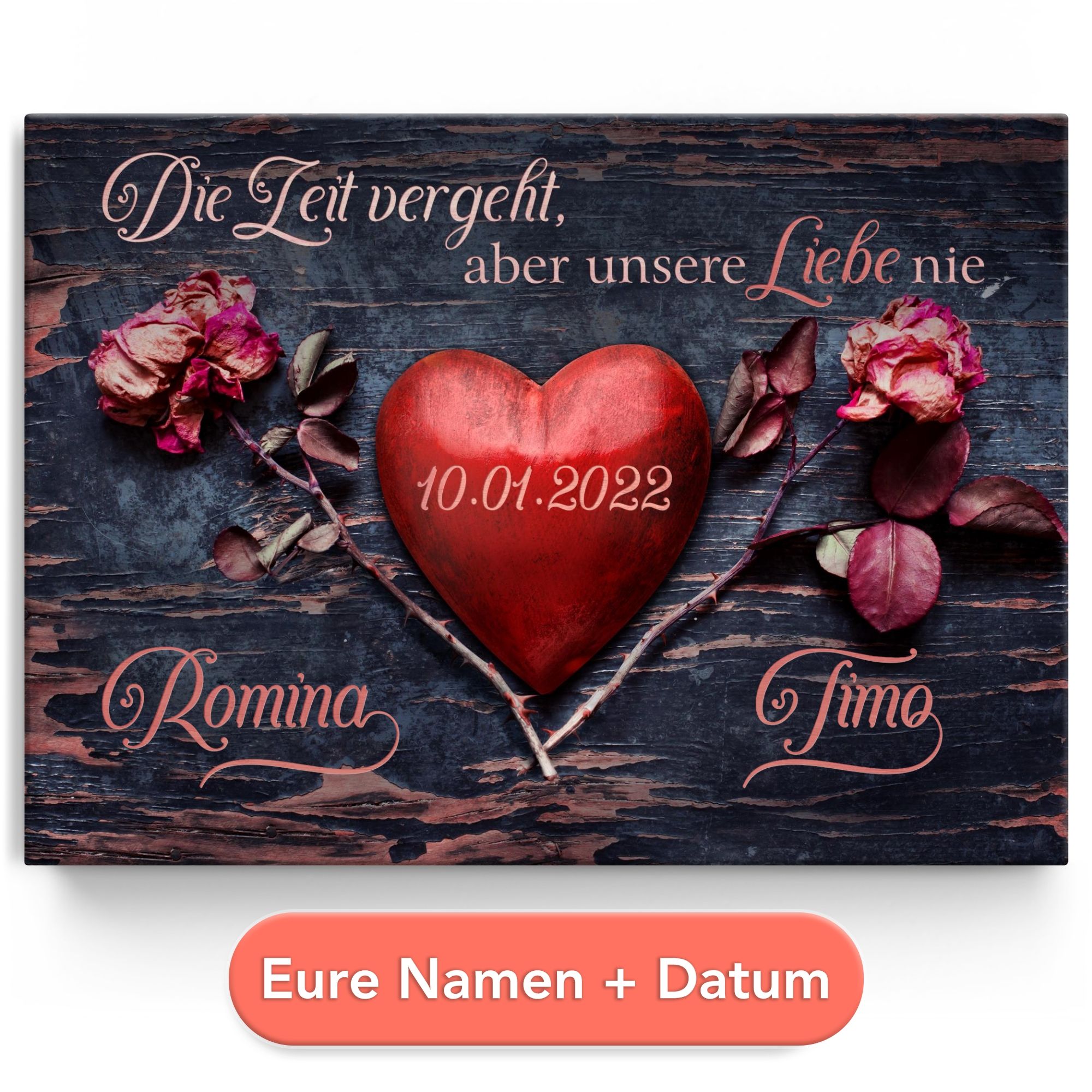 Personalisiertes Leinwandbild Unsere Liebe vergeht nie